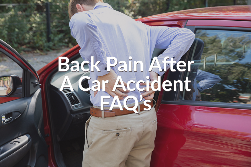 Back Pain After A Car Accident FAQ’s