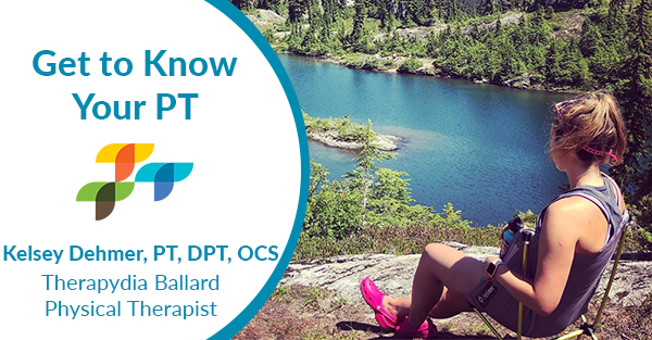 Therapydia Ballard physical therapist Kelsey Dehmer, PT, DPT, OCS